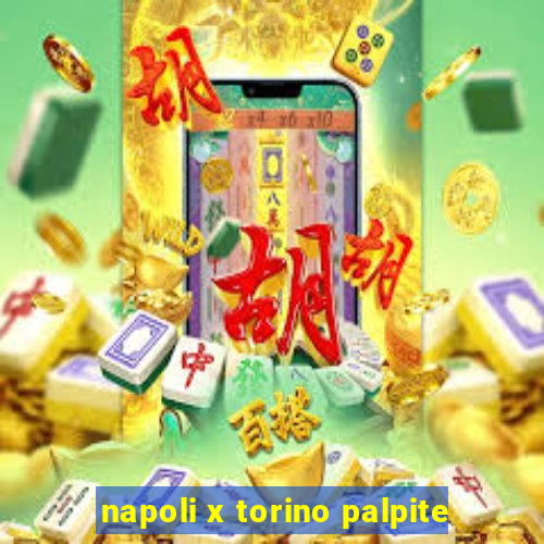 napoli x torino palpite